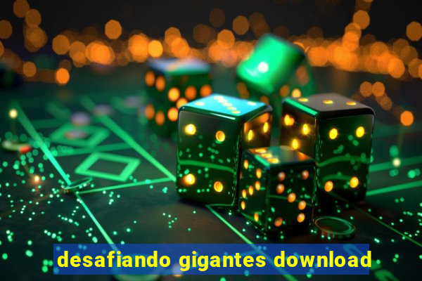 desafiando gigantes download